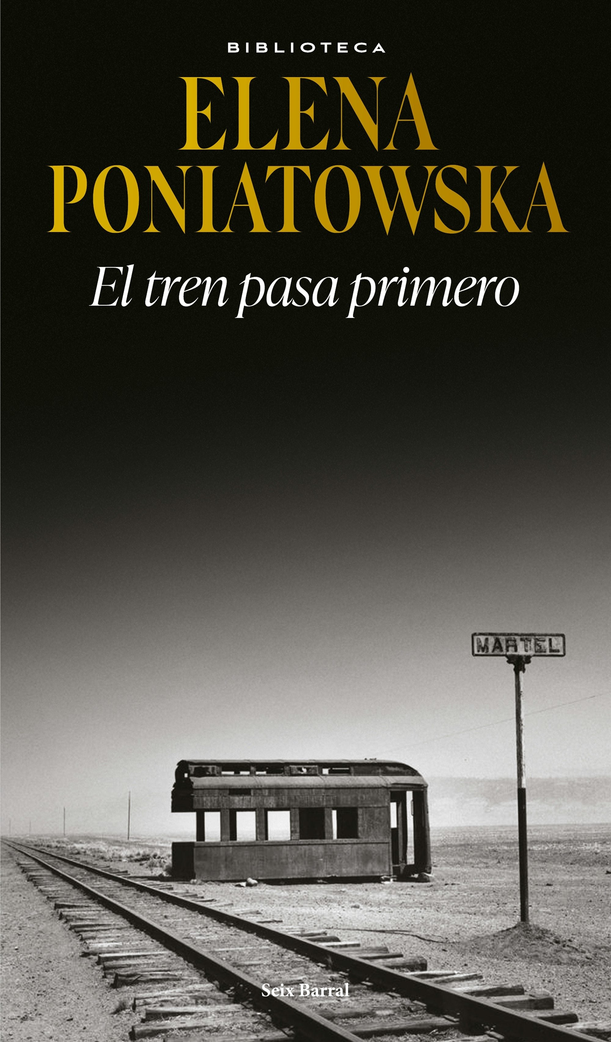 Book cover image for El tren pasa primero (Novela Histórica) / First Comes the Train (A Historical Novel) ISBN: 9786073919548